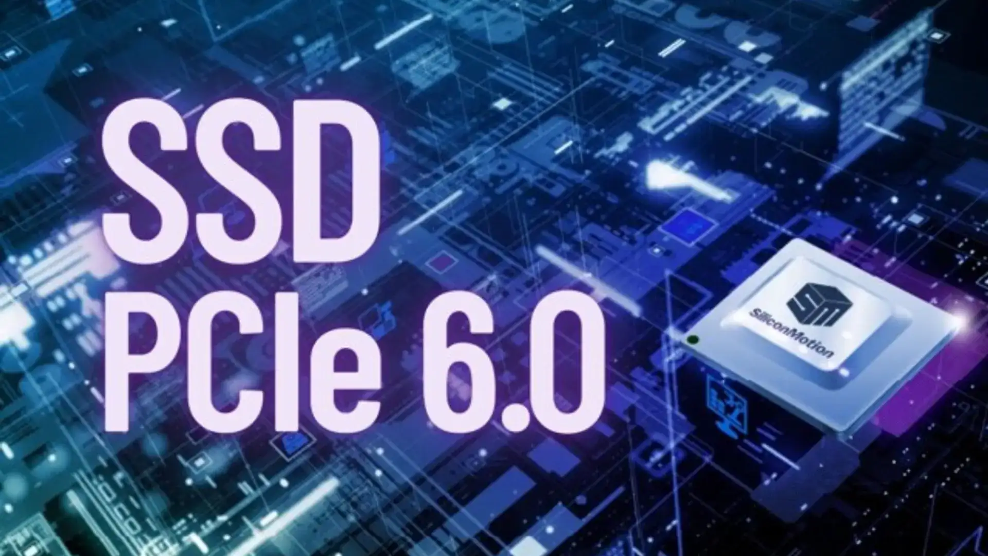 Controlador para SSDs PCIe 6.0 promete velocidade de até 28.000MB/s